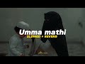 Umma mathi   slowed  reverb   malayalam madh song  mom lovers song  achu music 