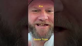 Kiss- The Golden Ticket