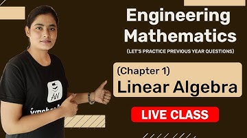 Linear Algebra (Chapter 1) | Engineering Mathematics | Previous Year Questions | GATE 2021