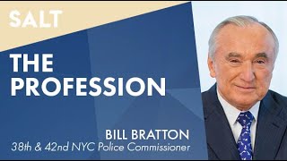 Bill Bratton: The Profession | SALT Talks #224