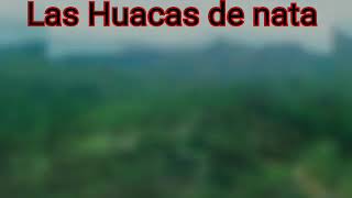 Las Huacas De Nata