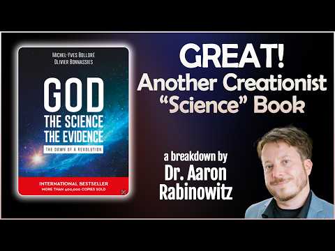 Great! Another Creationist "Science" Book (a breakdown by Dr. Aaron Rabinowitz)