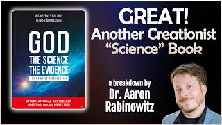 Great! Another Creationist Science Book (a breakdown by Dr. Aaron Rabinowitz)