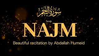 Beautiful Surah Najam by Abdallah Humeid