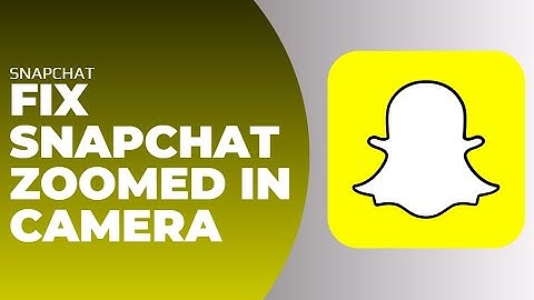 How To Fix Snapchat Zoomed In Camera ! Why is my Snapchat Camera Zoomed in - Solution 2024