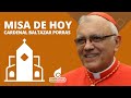 Misa de hoy domingo 02 de junio con el Cardenal Baltazar Porras