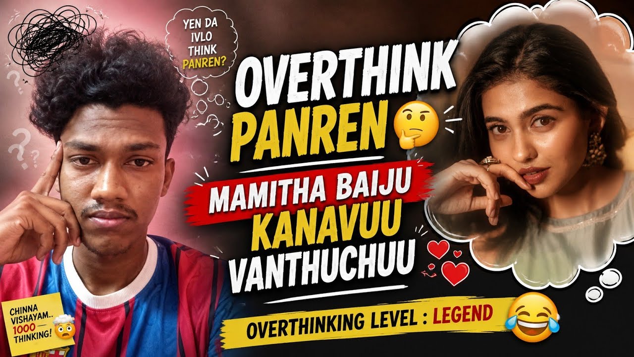 Overthinking Level Mamitha Baiju Kanavula Vandhutaanga! 😭 | Overthinking Vera Level - YouTube