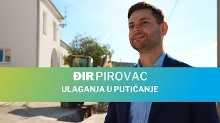 Đir Pirovac - Ulaganja u Putičanje