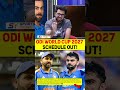 ODI WORLD CUP 2027 SCHEDULE OUT! #hardikpandya #odiworldcup2027 #viratkohli #rohitsharma