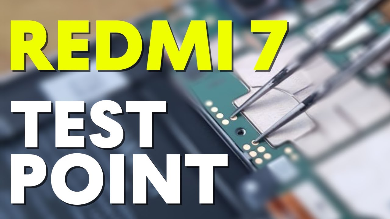 Xiaomi Redmi 7 Test Point Yapma
