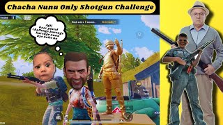 Only shotgun challenge by Chacha and Nunu