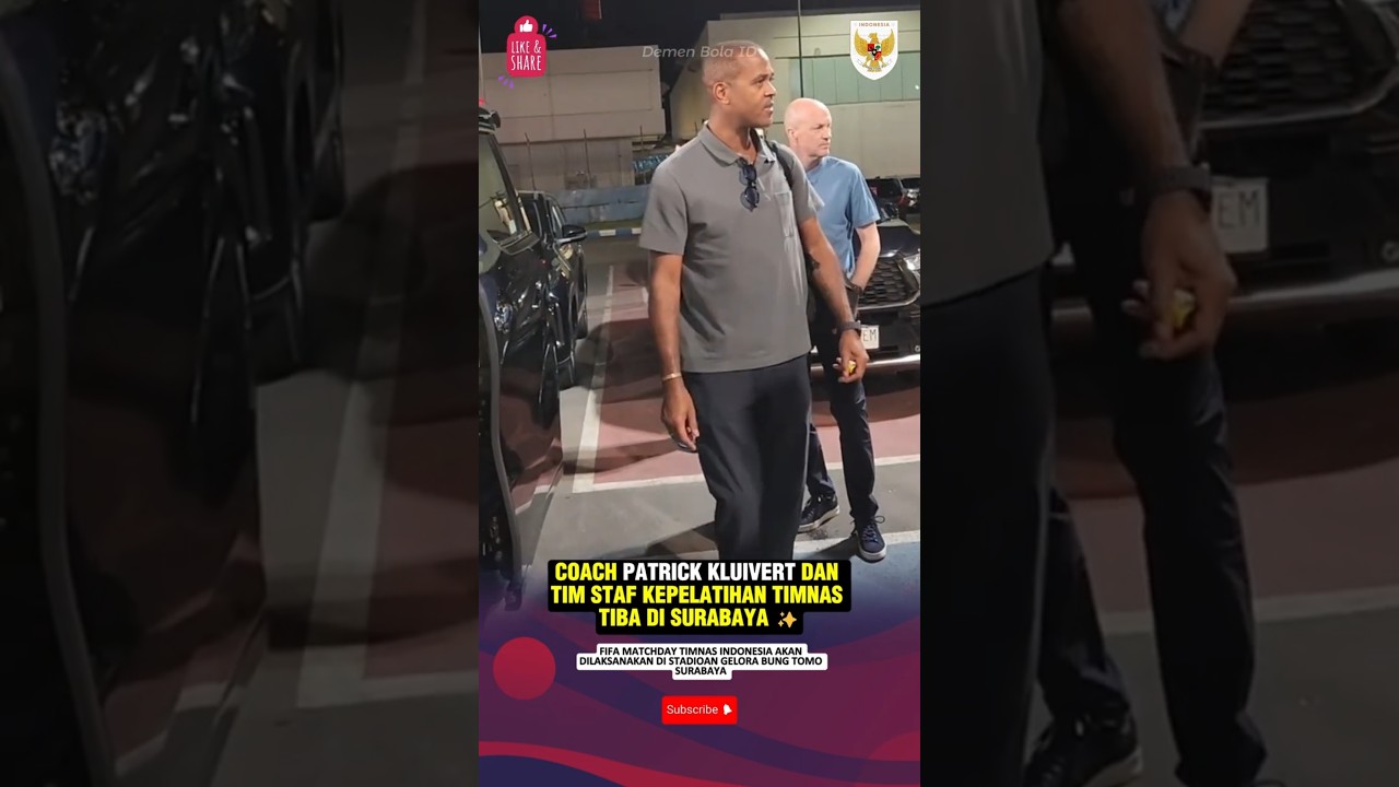 WELCOME TO SURABAYA COACH PATRICK KLUIVERT, FIFA MATCHDAY TIMNAS INDONESIA DI SURABAYA