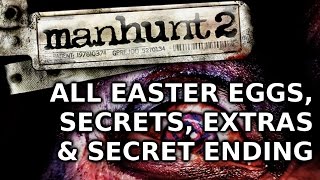 Manhunt 2 All Easter Eggs, Secrets, Extra & Alternate Ending HD