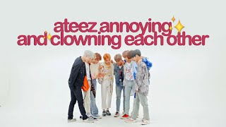 ateez annoying and clowning each other