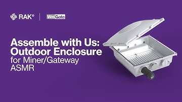 Assemble with Us: Outdoor Enclosure for Miner/Gateway ASMR