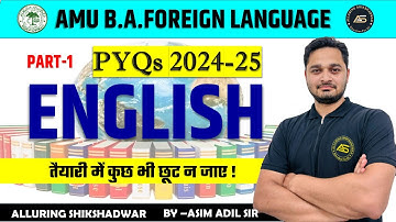 ENGLISH : AMU B.A.Foreign Language PYQs 2024-25 Solution...