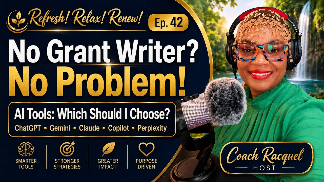 No Grant Writer? No Problem! AI Tools, Which Should I Choose? | Refresh Relax Renew Ep. 42