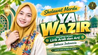 Download lagu Sholawat Merdu 'YA WAZIR' Full Lirik Arab dan Arti Bahasa Indonesia | Cover dari Al Barkah Media