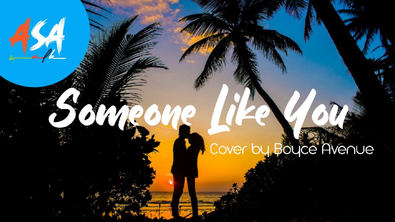 Boyce avenue lyrics someone like you