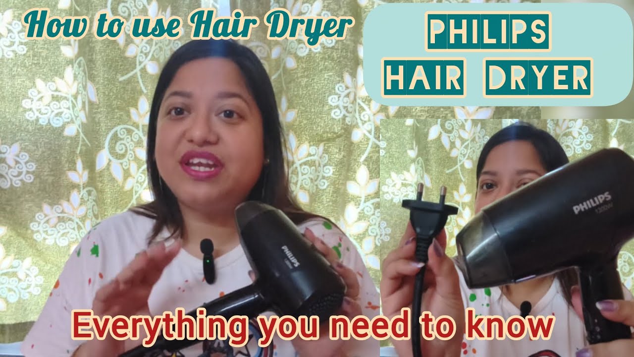 Philips Hair Dryer Review & How to use Guide 