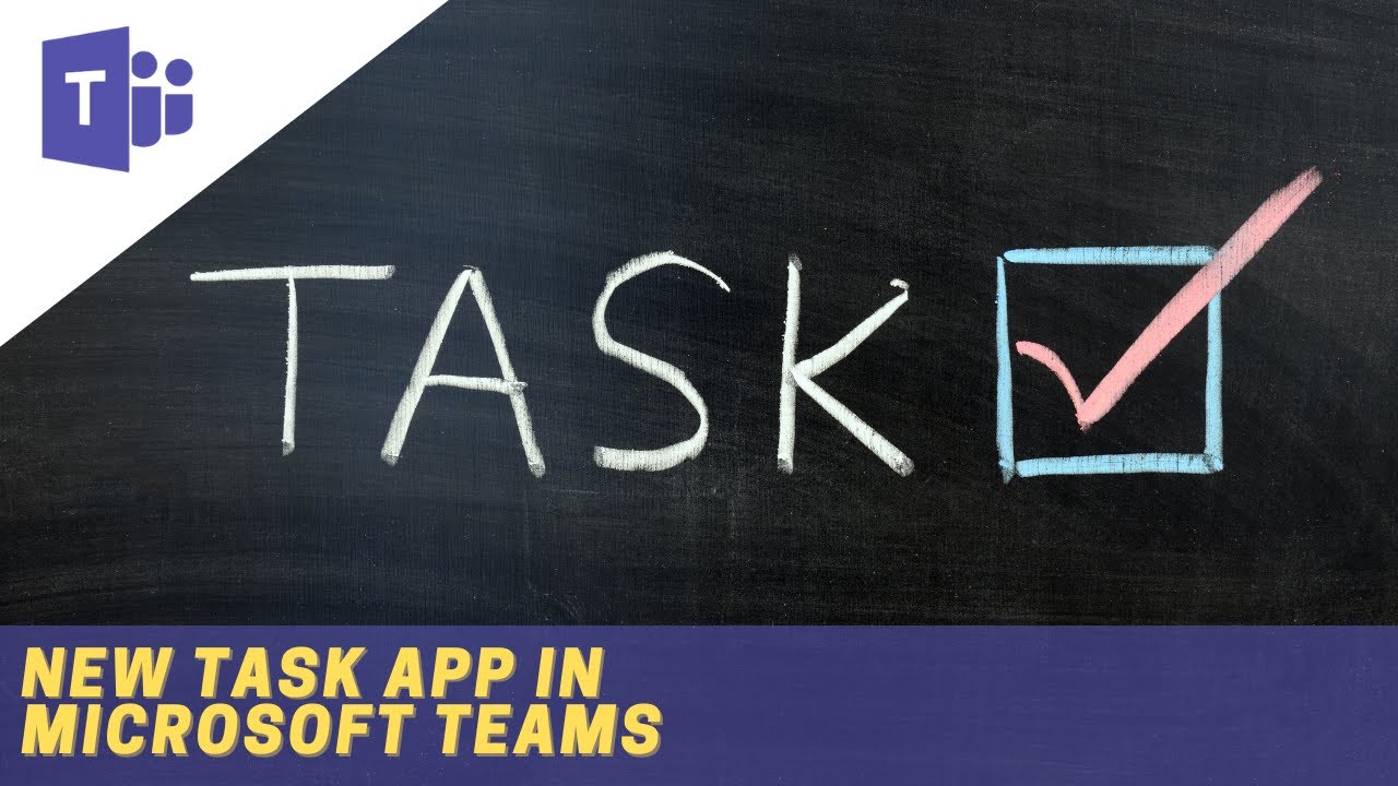 New Tasks App in Microsoft Teams | Microsoft Teams Tutorial - YouTube