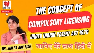 Compulsory Licensing of Patents I compulsory licensing under Indian Patent Act 1970