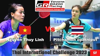 Nguyen Thuy Linh 🇻🇳 vs Pitchamon Opatniput 🇹🇭 SF Thailand International Challenge 2023