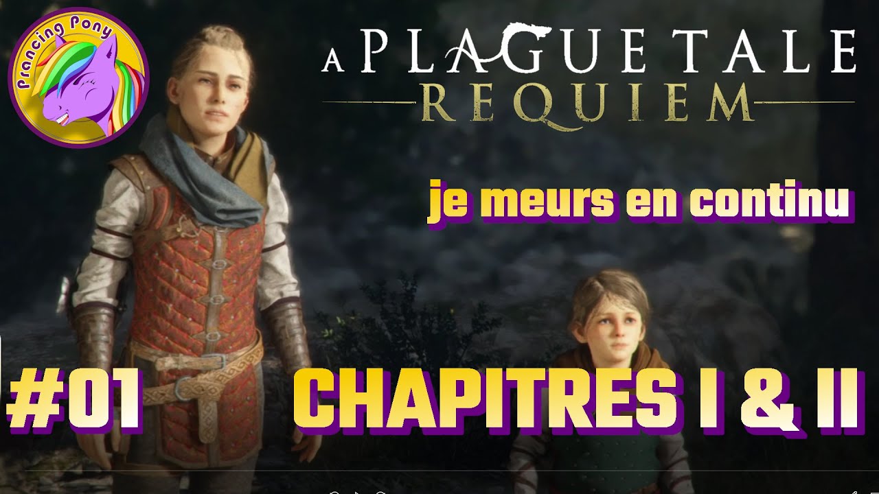 [FR] [redif] A Plague Tale - Requiem : Episode 1 : chapitres 1 et 2
