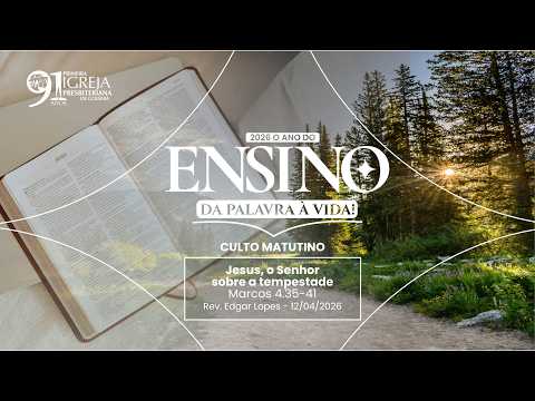 Jesus, o Senhor sobre a tempestade (Marcos 4.35-41) | Rev. Edgar Lopes