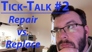 Tick-Talk #2 - Cost of Repairing vs Replacing a Movement