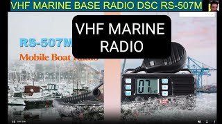 VHF MARINE BOAT/  BASE RADIO - DSC RS-507M