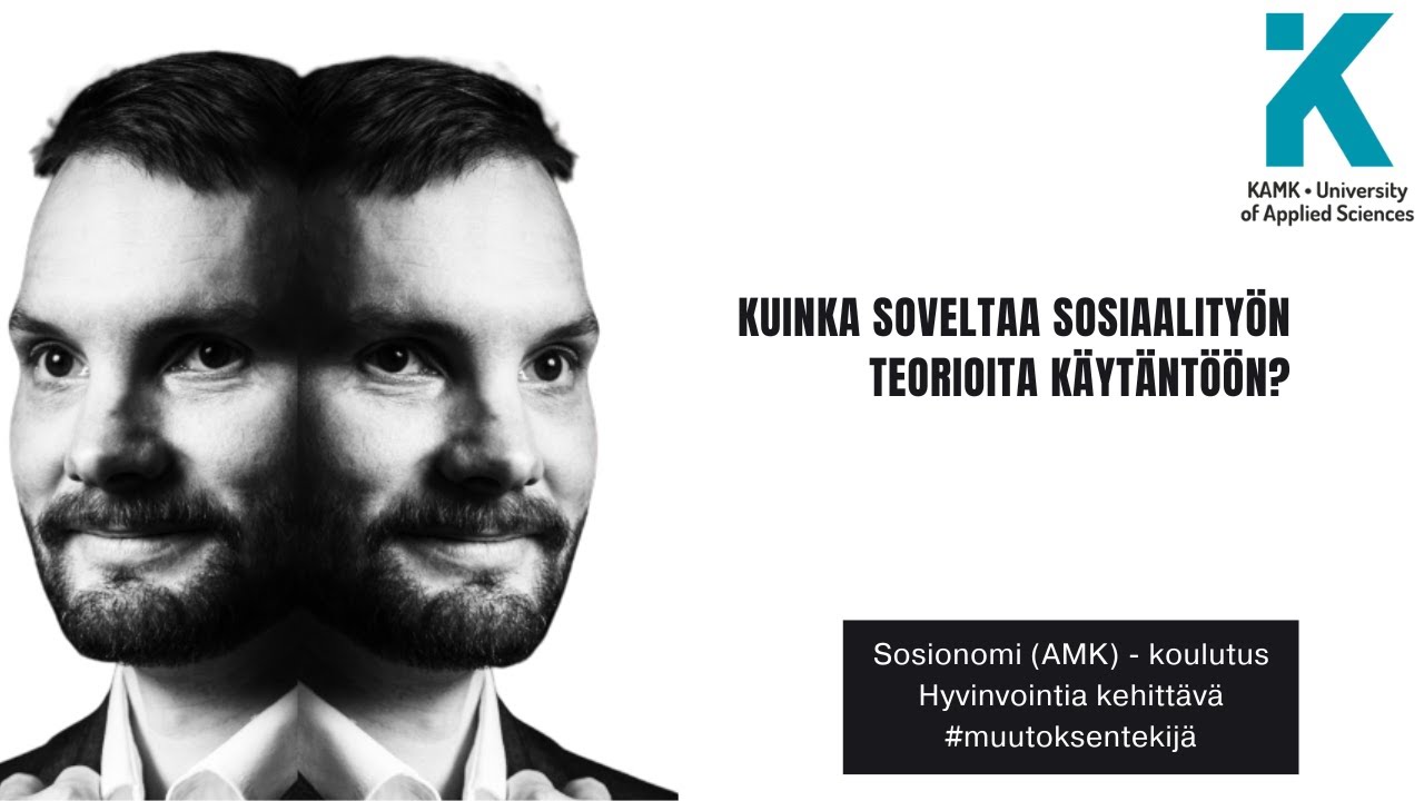 Kuinka soveltaa sosiaalityön teorioita käytäntöön?