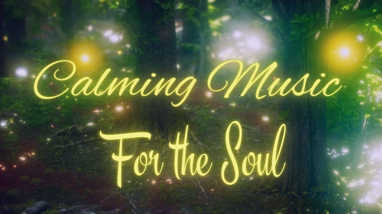 Calming Music for the Soul | Sleep and Relaxation | Healing Music Waves ...