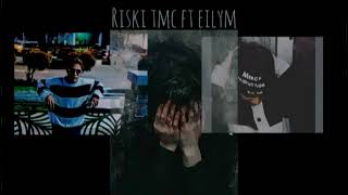 RISKI TMC Ft EILYM   sa hancur karna ko