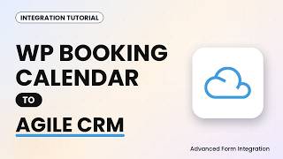 WP Booking Calendar to Agile CRM Integration Tutorial | AFI