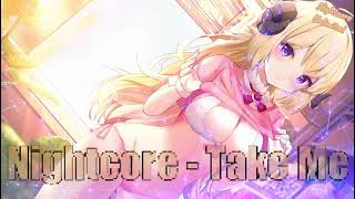 Nightcore - Take Me || Beutos, Febration, RVPTR