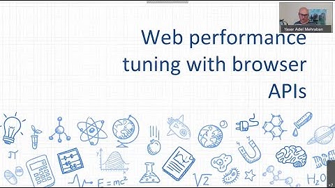 Web Performance Tuning with browser APIs - Yaser Adel Mehraban - NDC London 2021