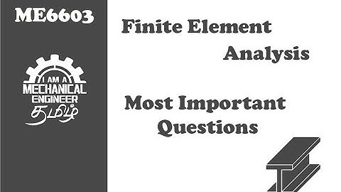 ME6603-Finite Element Analysis-Important Questions-Tamil