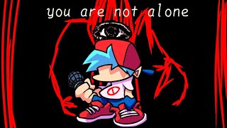 Friday Night Funkin' - "You are not Alone"