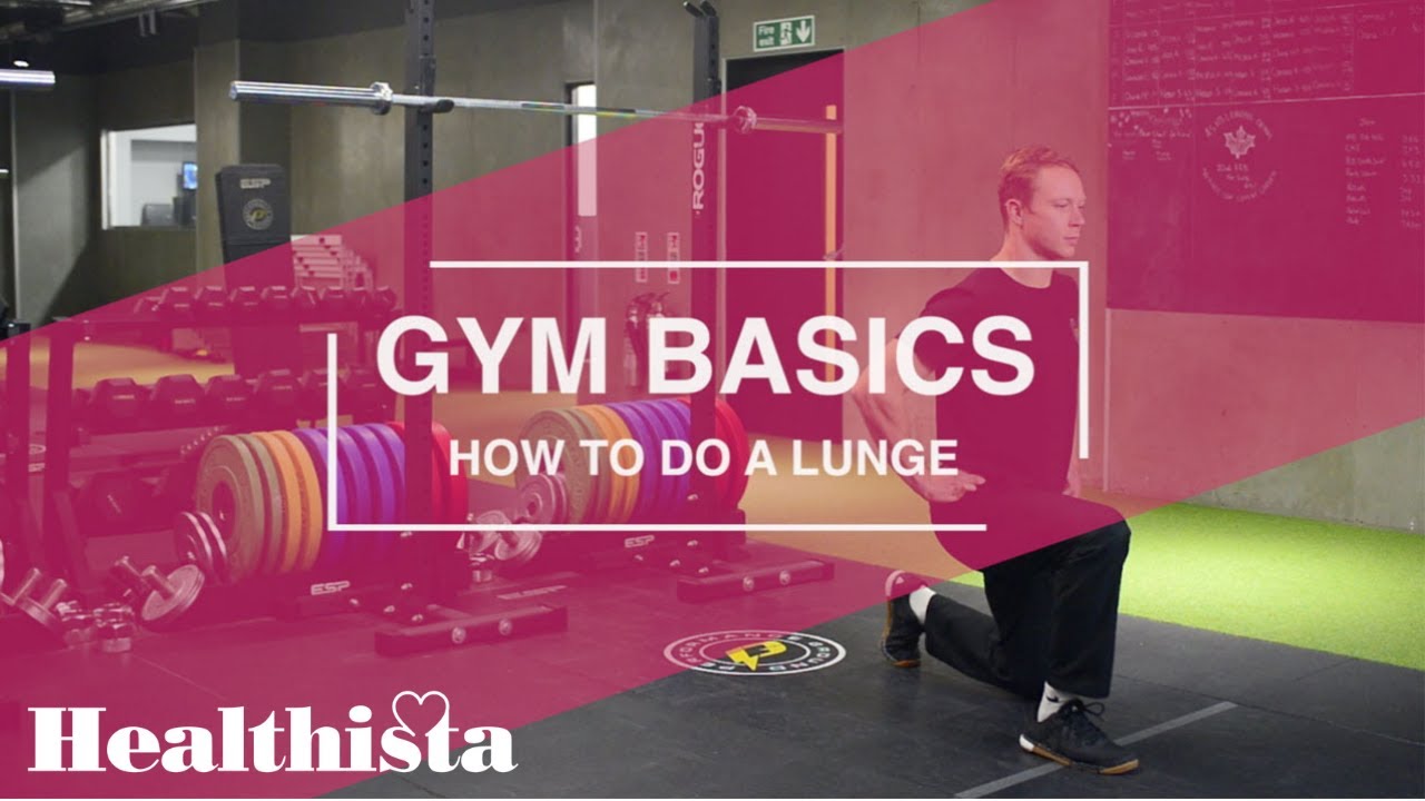 How To Do A Lunge | The Gym Basics Series - YouTube