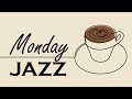 Monday JAZZ - Relaxing Bossa Nova Jazz Music for Gentle Morning