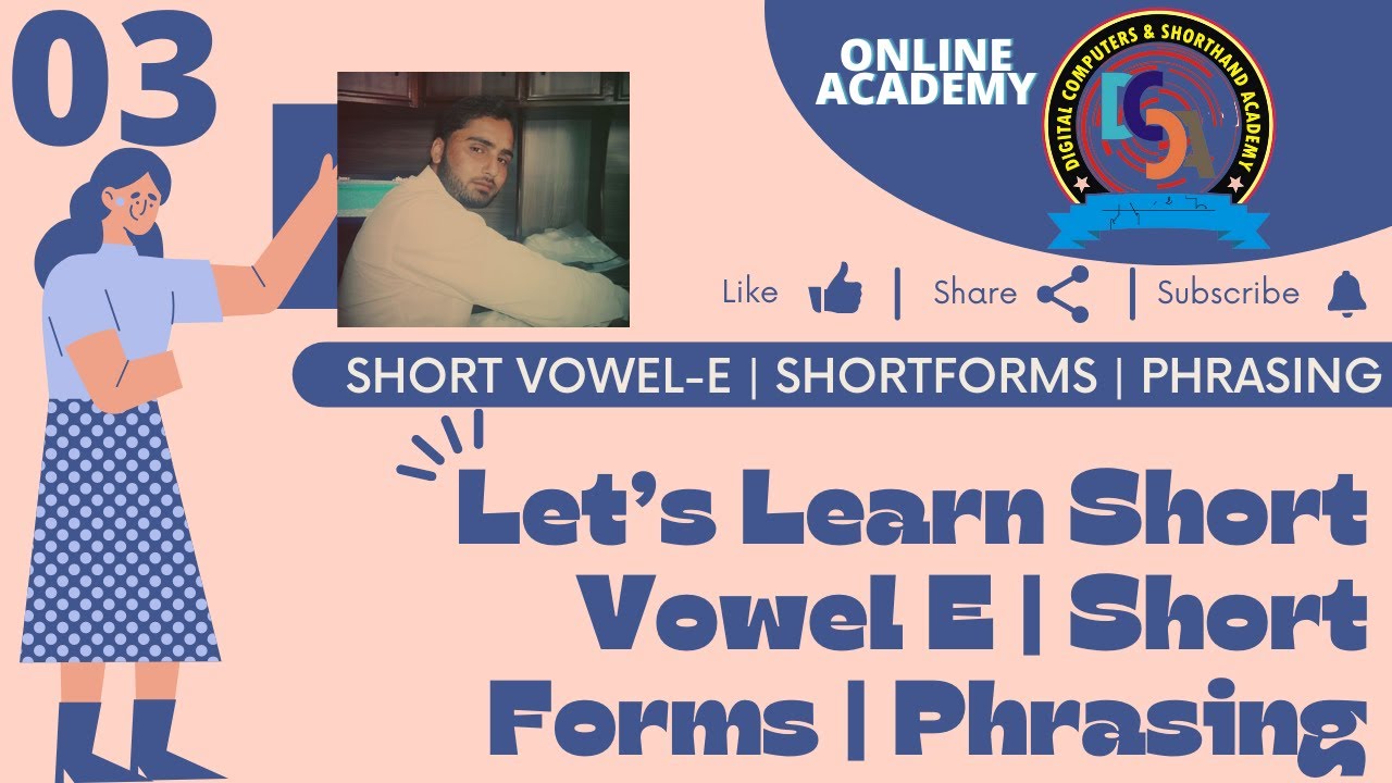 Lecture03 Short Vowel E Short Forms and Phrasing by Digital