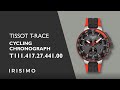 TISSOT T-RACE CYCLING CHRONOGRAPH T111.417.27.441.00 |  IRISIMO