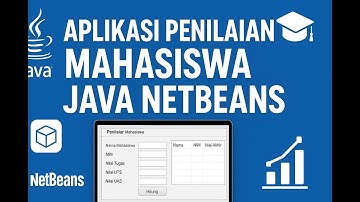 Tugas Java NetBeans: Aplikasi Penilaian Mahasiswa semester 1.