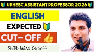 🔥 UPHESC ASSISTANT PROFESSOR CUTOFF 2026 | SAFE SCORE FOR INTERVIEW |ENGLISH | UPHESC ADV 51 CUTOFF📊