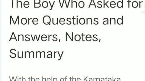 The Boy who asked for more Class 8 English question and answers,  notes,  summary,  Kseeb solutions