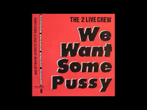 Two Live Crew - We Want Some Pussy (Remix) - YouTube