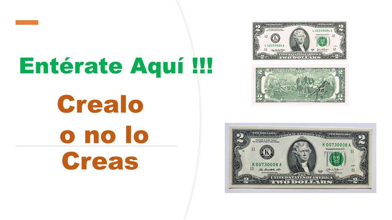 Entérate Aquí !!! Puede un billete de 2 Dolares llegar a Costar hasta 4 ...
