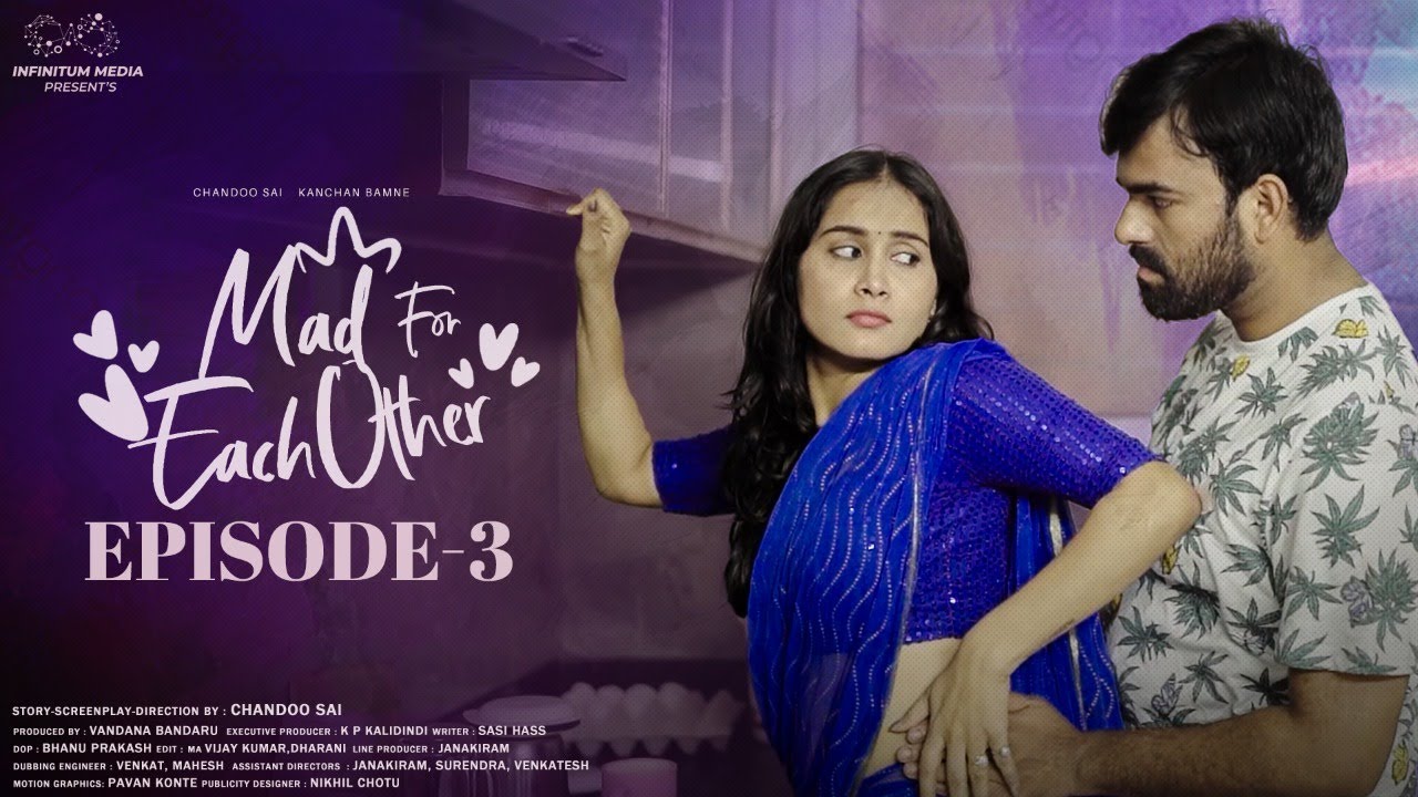 Mad For Each Other || Episode - 3 || Chandoo Gadu || Kanchan Bamne