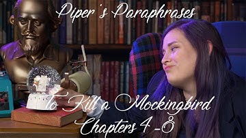 To Kill a Mockingbird Chapters 4-8: Piper